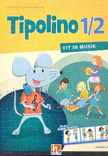 Jacobi-Murer, Stephanie: Tipolino 1/2 - Fit in Musik : Schülerbuch (Ausgabe Deutschland)