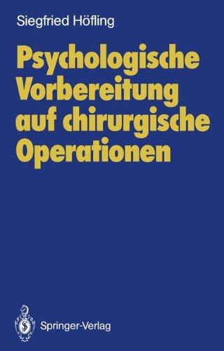 Psychologische Vorbereitung auf chirurgische Operationen: Untersuchungen bei erwachsenen Patienten mit elektiven Eingriffen