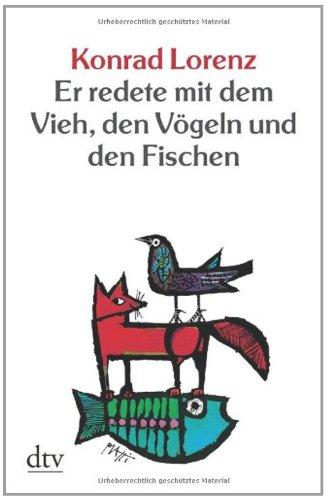 Er redete mit dem Vieh, den Vögeln und den Fischen