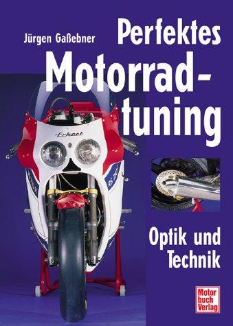 Perfektes Motorradtuning: Optik und Technik