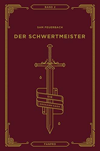 Der Schwertmeister: Die Krosann-Saga Band 2