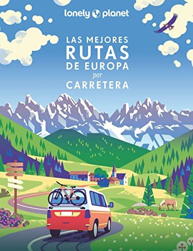 Las mejores rutas de Europa por carretera (Viaje y aventura)