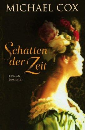 Schatten der Zeit: Roman