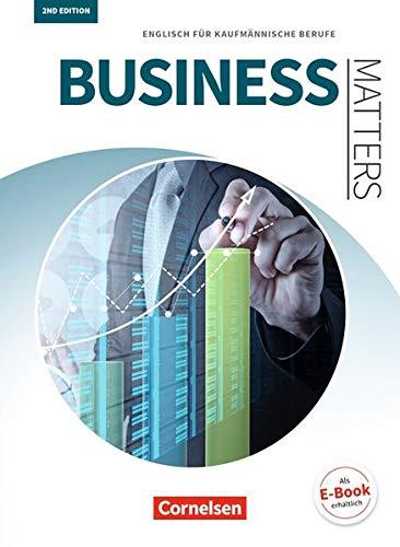 Matters Wirtschaft - Business Matters 2nd edition: B1/B2 - Englisch für kaufmännische Berufe: Schülerbuch