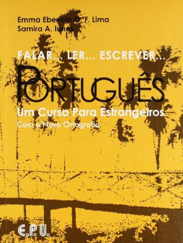 Falar... Ler... Escrever... Português: Falar... Ler... Escrever... Portugues. Kursbuch: Um curso para estrangeiros. Für Anfänger ohne Vorkenntnisse. Brasilianisches Portugiesisch