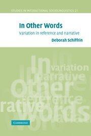 In Other Words: Variation in Reference and Narrative (Studies in Interactional Sociolinguistics, Band 21)