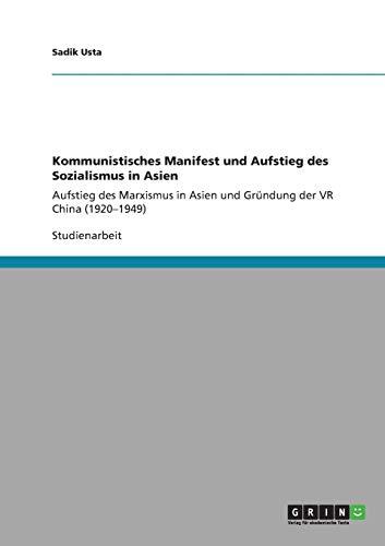 Kommunistisches Manifest und Aufstieg des Sozialismus in Asien: Aufstieg des Marxismus in Asien und Gründung der VR China (1920-1949)