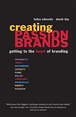 Creating Passion Brands: getting to the heart of branding