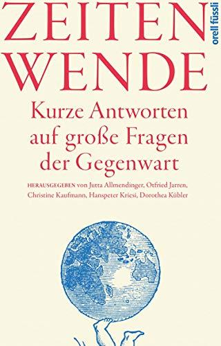 Zeitenwende: Kurze Antworten auf große Fragen der Gegenwart.