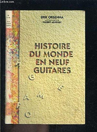 HISTOIRE DU MONDE EN NEUF GUITARES