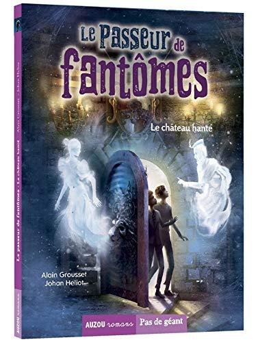 Le passeur de fantômes. Vol. 3. Le château hanté