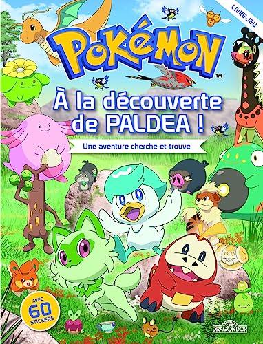 Pokémon : à la découverte de Paldéa ! : une aventure cherche-et-trouve