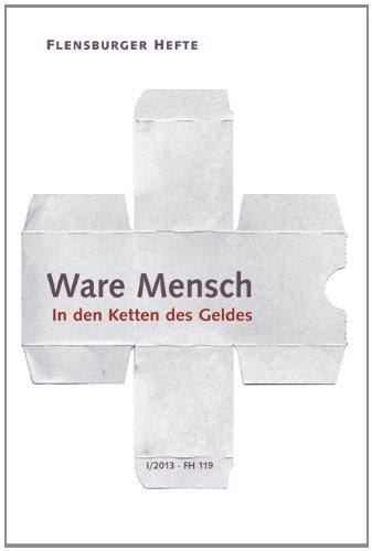 Ware Mensch: In den Ketten des Geldes