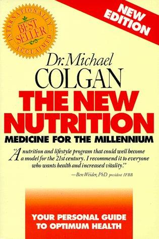 The New Nutrition: Medicine for the Millennium