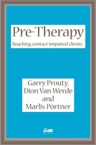 Pre-Therapy: Reaching Contact Impaired Clients