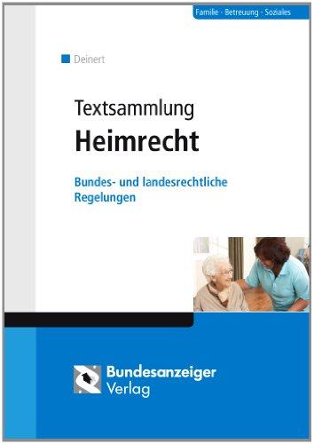 Textsammlung Heimrecht: Bundes- und landesrechtliche Vorschriften