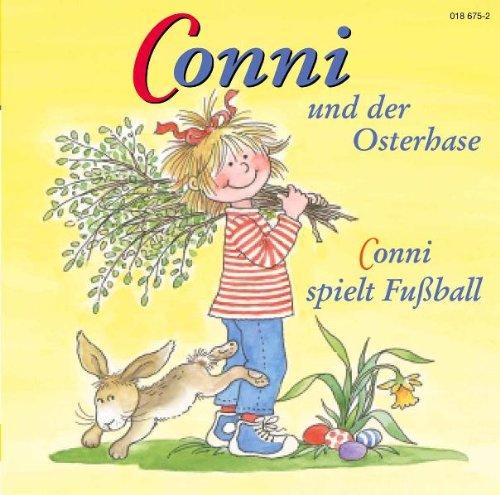 10: CONNI SPIELT FUßBALL/CONNI UND DER OSTERHASE