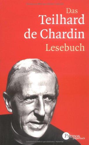 Das Teilhard de Chardin Lesebuch