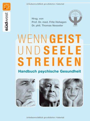 Wenn Geist und Seele streiken - Handbuch psychische Gesundheit