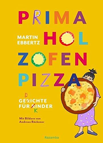 PRIMA HOL ZOFEN PIZZA: Gedichte für Kinder