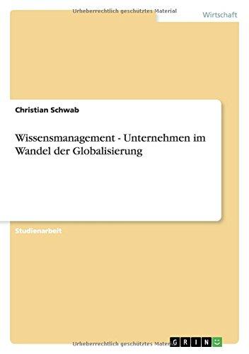 Wissensmanagement - Unternehmen im Wandel der Globalisierung