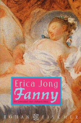 Fanny: Roman: Die wahre Geschichte der Abenteuer der Fanny Hackabout-Jones