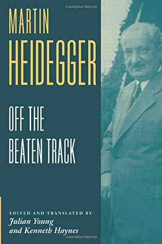 Heidegger: Off the Beaten Track