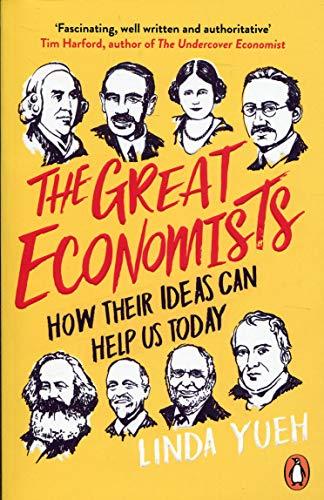 The Great Economists: How Their Ideas Can Help Us Today