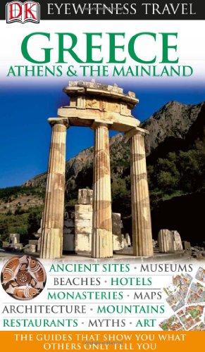 DK Eyewitness Travel Guide: Greece, Athens & the Mainland