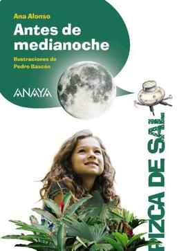 Antes de medianoche (LITERATURA INFANTIL - Pizca de Sal)