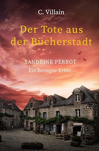 Sandrine Perrot: Der Tote aus der Bücherstadt