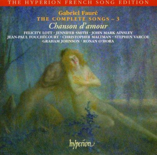 Gabriel Faure: Chanson d'amour - Sämtliche Werke Vol. 3