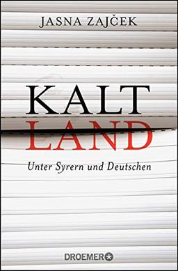 Kaltland: Unter Syrern und Deutschen