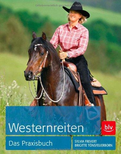 Westernreiten: Das Praxisbuch