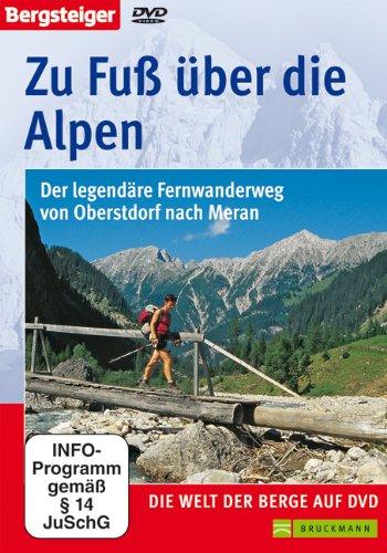 DVD - Zu Fuß über die Alpen: Herausforderung Alpenüberquerung, auf dem Fernwanderweg E5 von Oberstdorf nach Meran