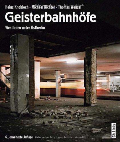 Geisterbahnhöfe - Westlinien unter Ostberlin