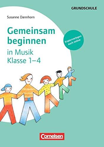 Gemeinsam beginnen - Musik: Klasse 1-4 - Buch mit Kopiervorlagen über Webcode