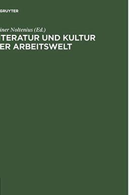 Literatur und Kultur der Arbeitswelt: Inventar zu Archiv und Bibliothek des Fritz-Hüser-Instituts