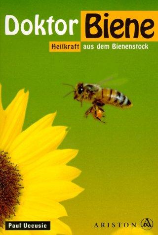 Doktor Biene. Heilkraft aus dem Bienenstock