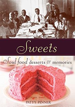 Sweets: Soul Food Desserts and Memories