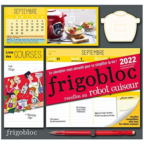 Frigobloc, le calendrier maxi-aimanté pour se simplifier la vie ! : recettes au robot cuiseur : 2022, de septembre 2021 à décembre 2022