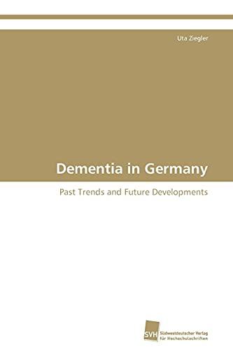 Dementia in Germany: Past Trends and Future Developments