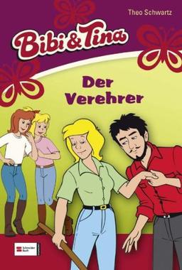 Bibi & Tina, Band 34: Der Verehrer (Bibi und Tina, Band 34)