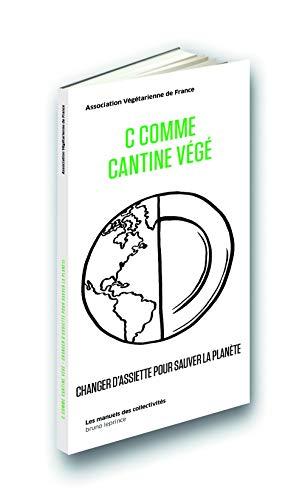 C comme cantine végé : changer d'assiette pour sauver la planète