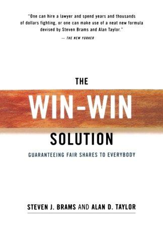 The Win-Win Solution: Guaranteeing Fair Shares to Everybody (Norton Paperback)