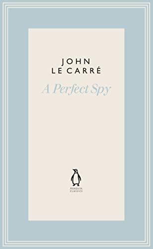 A Perfect Spy (The Penguin John le Carré Hardback Collection)