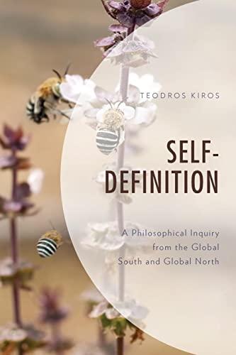 Self Definition: A Philosophical Inquiry from the Global South and Global North (Philosophy of Race)