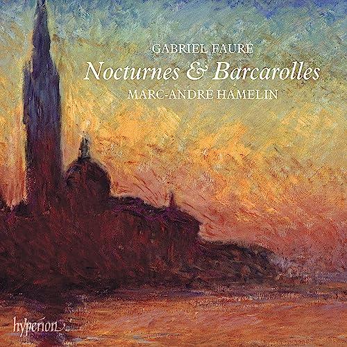 Gabriel Fauré: Nocturnes & Barcarolles