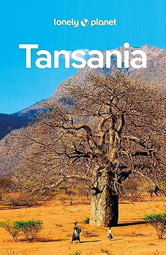 LONELY PLANET Reiseführer Tansania: Eigene Wege gehen und Einzigartiges erleben.