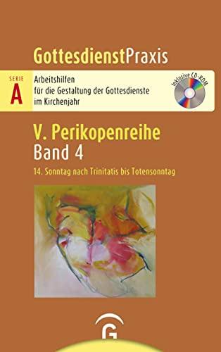 14. Sonntag nach Trinitatis bis Totensonntag: Mit CD-ROM (Gottesdienstpraxis Serie A, Perikopenreihe V)